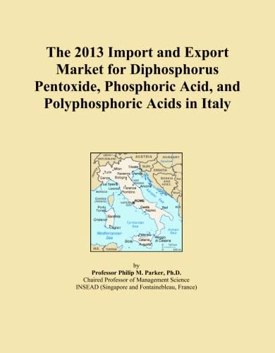 The 2013 Import and Export Market for Diphosphorus Pentoxide, Phosphoric Acid, and Polyphosphoric Acids in Italy