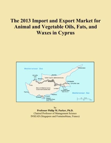 The 2013 Import and Export Market for Animal and Vegetable Oils, Fats, and Waxes in Cyprus