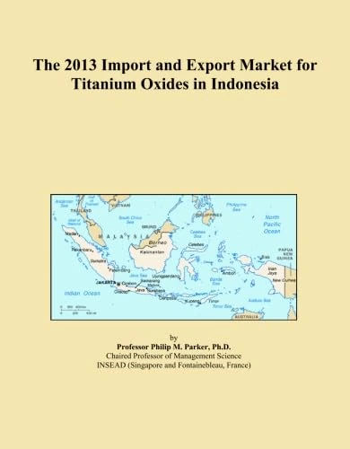 2013 Titanium Oxides Import Export Market Indonesia