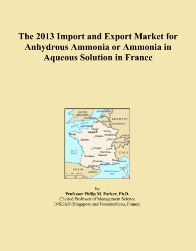 The 2013 Import and Export Market for Anhydrous Ammonia or Ammonia in Aqueous Solution in France