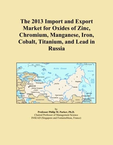 The 2013 Import and Export Market for Oxides of Zinc, Chromium, Manganese, Iron, Cobalt, Titanium, and Lead in Russia