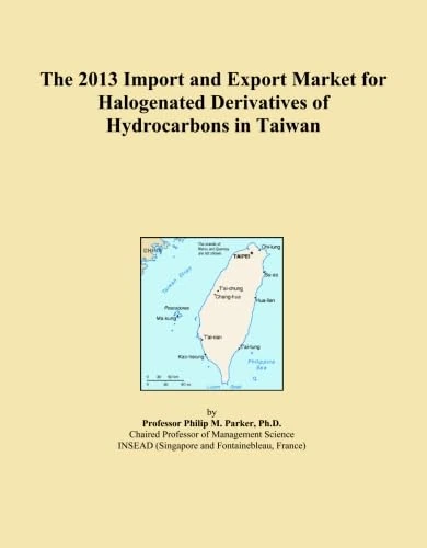 The 2013 Import and Export Market for Halogenated Derivatives of Hydrocarbons in Taiwan
