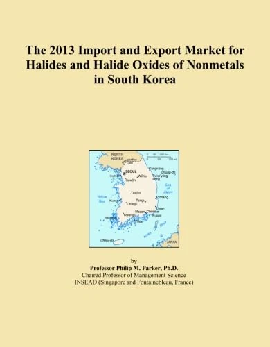 The 2013 Import and Export Market for Halides and Halide Oxides of Nonmetals in South Korea
