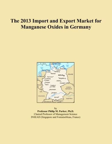 The 2013 Import and Export Market for Manganese Oxides in Germany