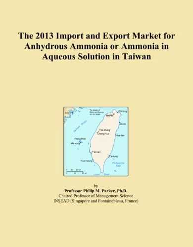 The 2013 Import and Export Market for Anhydrous Ammonia or Ammonia in Aqueous Solution in Taiwan