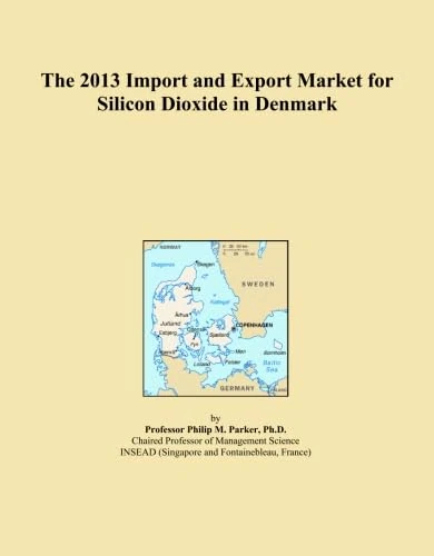 The 2013 Import and Export Market for Silicon Dioxide in Denmark