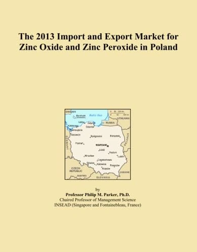 The 2013 Import and Export Market for Zinc Oxide and Zinc Peroxide in Poland
