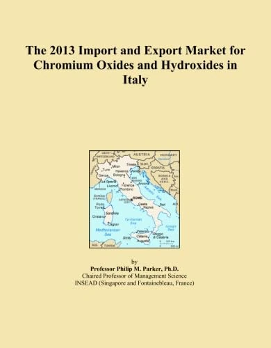 The 2013 Import and Export Market for Chromium Oxides and Hydroxides in Italy