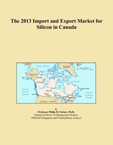 The 2013 Import and Export Market for Silicon in Canada