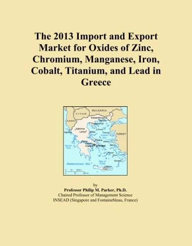 The 2013 Import and Export Market for Oxides of Zinc, Chromium, Manganese, Iron, Cobalt, Titanium, and Lead in Greece