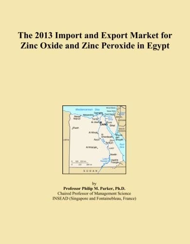 The 2013 Import and Export Market for Zinc Oxide and Zinc Peroxide in Egypt