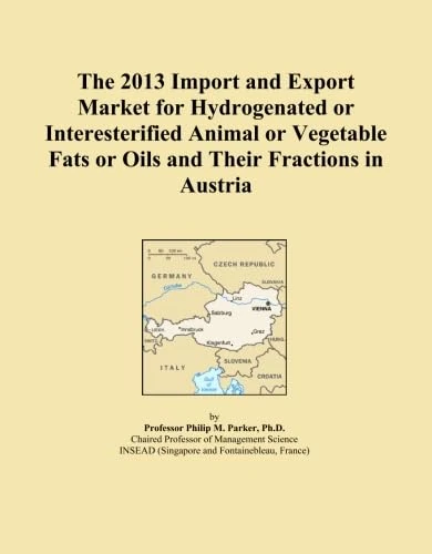 The 2013 Import and Export Market for Hydrogenated or Interesterified Animal or Vegetable Fats or Oils and Their Fractions in Austria
