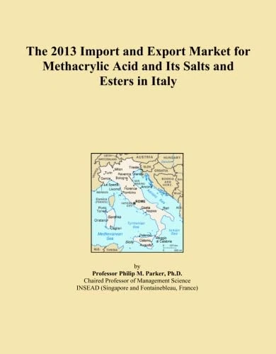 The 2013 Import and Export Market for Methacrylic Acid and Its Salts and Esters in Italy