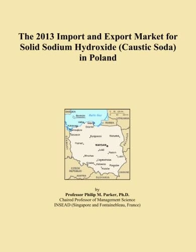 The 2013 Import and Export Market for Solid Sodium Hydroxide (Caustic Soda) in Poland