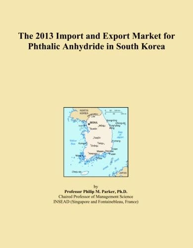 The 2013 Import and Export Market for Phthalic Anhydride in South Korea