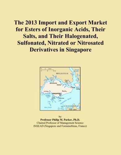 The 2013 Import and Export Market for Esters of Inorganic Acids, Their Salts, and Their Halogenated, Sulfonated, Nitrated or Nitrosated Derivatives in Singapore