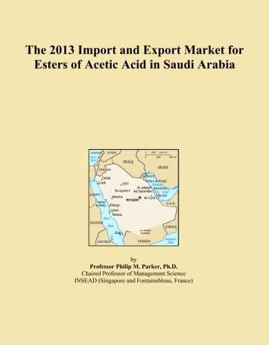 The 2013 Import and Export Market for Esters of Acetic Acid in Saudi Arabia