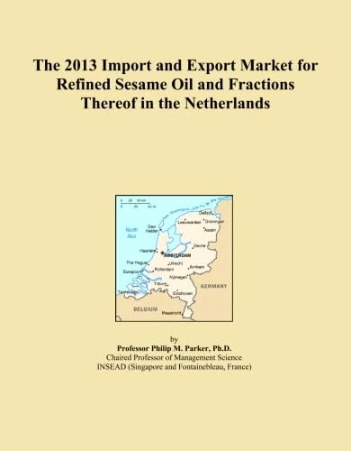 The 2013 Import and Export Market for Refined Sesame Oil and Fractions Thereof in the Netherlands