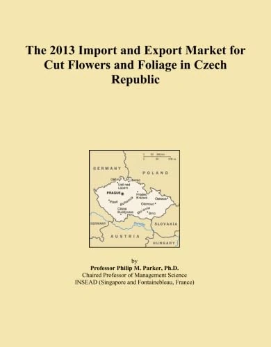 The 2013 Import and Export Market for Cut Flowers and Foliage in Czech Republic