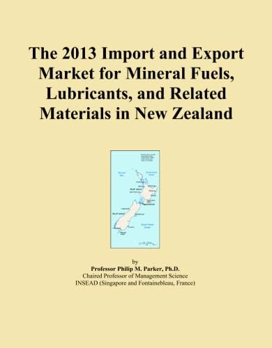 The 2013 Import and Export Market for Mineral Fuels, Lubricants, and Related Materials in New Zealand