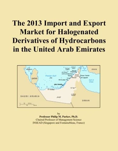 The 2013 Import and Export Market for Halogenated Derivatives of Hydrocarbons in the United Arab Emirates
