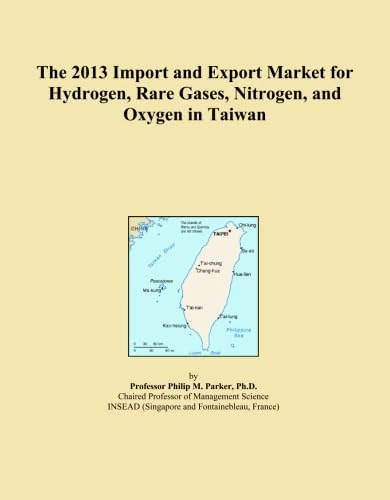 The 2013 Import and Export Market for Hydrogen, Rare Gases, Nitrogen, and Oxygen in Taiwan