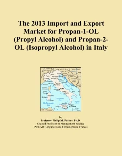 The 2013 Import and Export Market for Propan-1-OL (Propyl Alcohol) and Propan-2-OL (Isopropyl Alcohol) in Italy