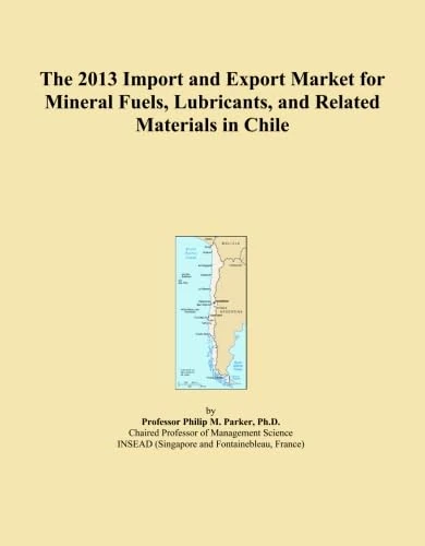 The 2013 Import and Export Market for Mineral Fuels, Lubricants, and Related Materials in Chile