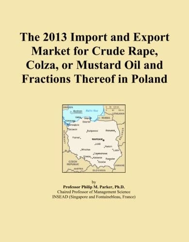 The 2013 Import and Export Market for Crude Rape, Colza, or Mustard Oil and Fractions Thereof in Poland