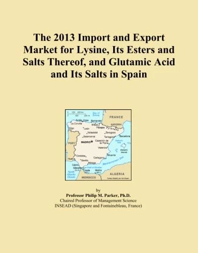 The 2013 Import and Export Market for Lysine, Its Esters and Salts Thereof, and Glutamic Acid and Its Salts in Spain