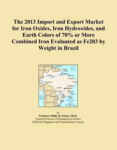 The 2013 Import and Export Market for Iron Oxides, Iron Hydroxides, and Earth Colors of 70% or More Combined Iron Evaluated as Fe203 by Weight in Brazil