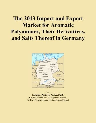 The 2013 Import and Export Market for Aromatic Polyamines, Their Derivatives, and Salts Thereof in Germany