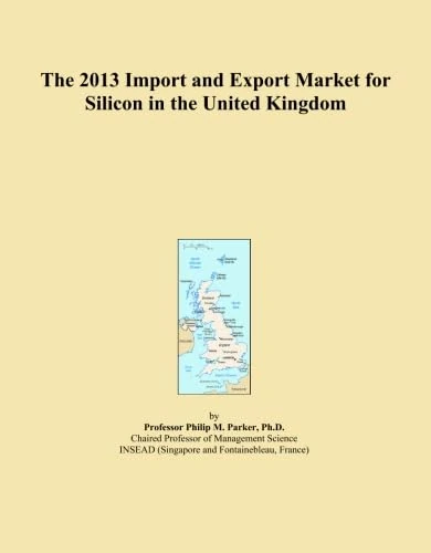 The 2013 Import and Export Market for Silicon in the United Kingdom