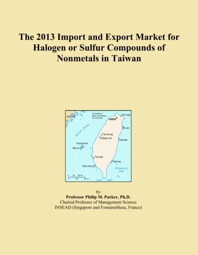 2013 Taiwan Halogen Sulfur Compounds Import Export Market