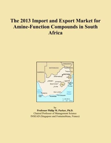 The 2013 Import and Export Market for Amine-Function Compounds in South Africa