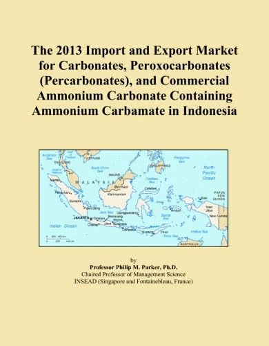 The 2013 Import and Export Market for Carbonates, Peroxocarbonates (Percarbonates), and Commercial Ammonium Carbonate Containing Ammonium Carbamate in Indonesia