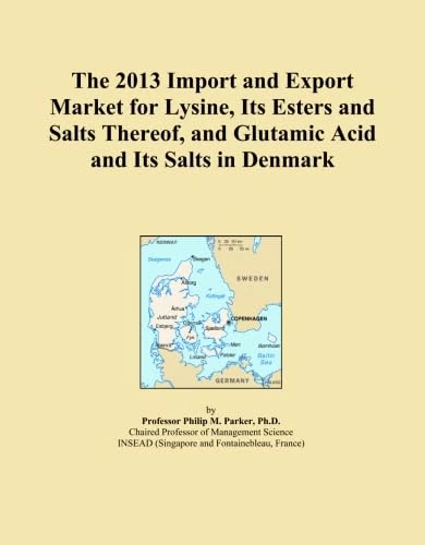 The 2013 Import and Export Market for Lysine, Its Esters and Salts Thereof, and Glutamic Acid and Its Salts in Denmark