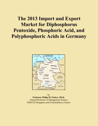 The 2013 Import and Export Market for Diphosphorus Pentoxide, Phosphoric Acid, and Polyphosphoric Acids in Germany