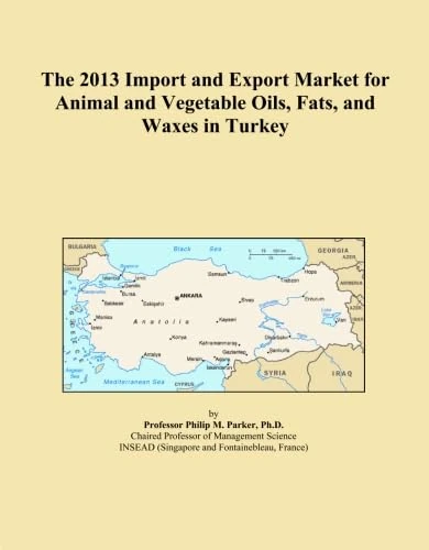 The 2013 Import and Export Market for Animal and Vegetable Oils, Fats, and Waxes in Turkey