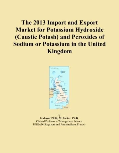 The 2013 Import and Export Market for Potassium Hydroxide (Caustic Potash) and Peroxides of Sodium or Potassium in the United Kingdom