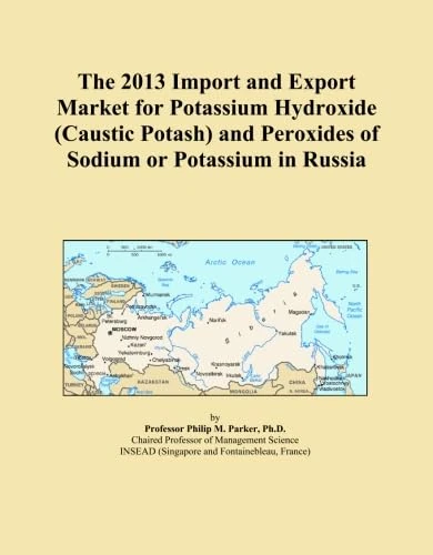 The 2013 Import and Export Market for Potassium Hydroxide (Caustic Potash) and Peroxides of Sodium or Potassium in Russia