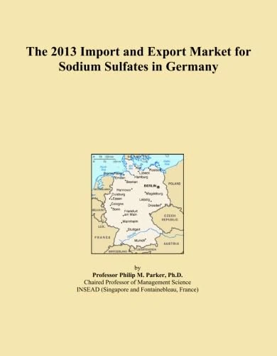 The 2013 Import and Export Market for Sodium Sulfates in Germany