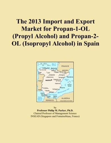 The 2013 Import and Export Market for Propan-1-OL (Propyl Alcohol) and Propan-2-OL (Isopropyl Alcohol) in Spain