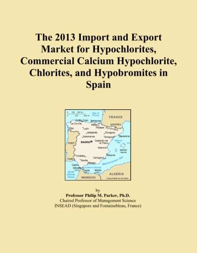 The 2013 Import and Export Market for Hypochlorites, Commercial Calcium Hypochlorite, Chlorites, and Hypobromites in Spain