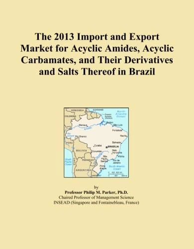 The 2013 Import and Export Market for Acyclic Amides, Acyclic Carbamates, and Their Derivatives and Salts Thereof in Brazil