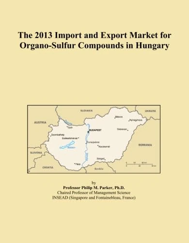 The 2013 Import and Export Market for Organo-Sulfur Compounds in Hungary