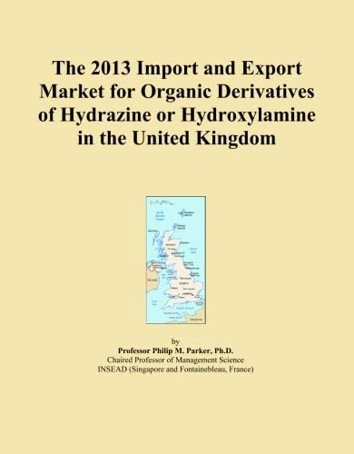 The 2013 Import and Export Market for Organic Derivatives of Hydrazine or Hydroxylamine in the United Kingdom