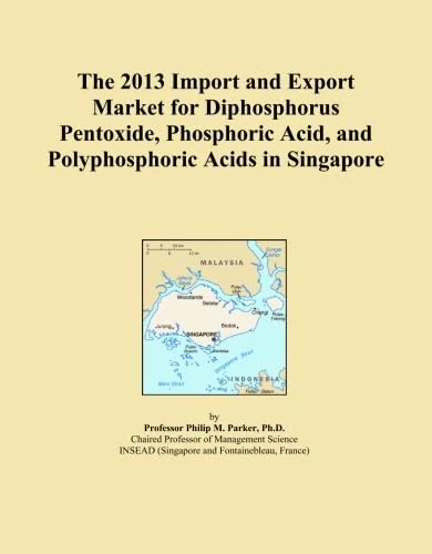 The 2013 Import and Export Market for Diphosphorus Pentoxide, Phosphoric Acid, and Polyphosphoric Acids in Singapore