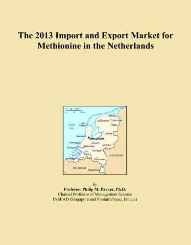 The 2013 Import and Export Market for Methionine in the Netherlands