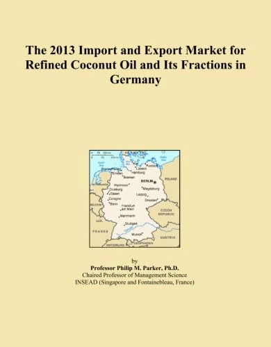 The 2013 Import and Export Market for Refined Coconut Oil and Its Fractions in Germany